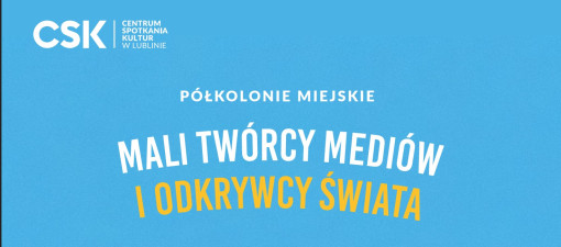 Półkolonie w CSK zabiorą dzieci do studia nagrań, kina i miejskiej pasieki